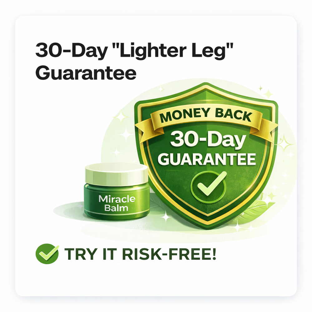 5.  Our 30-Day "Lighter Leg" Guarantee.